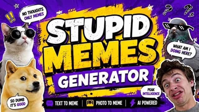 Stupid Memes Generator