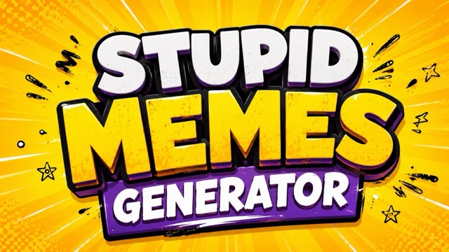 Stupid Memes Generator: Make Dumb And Funny Memes